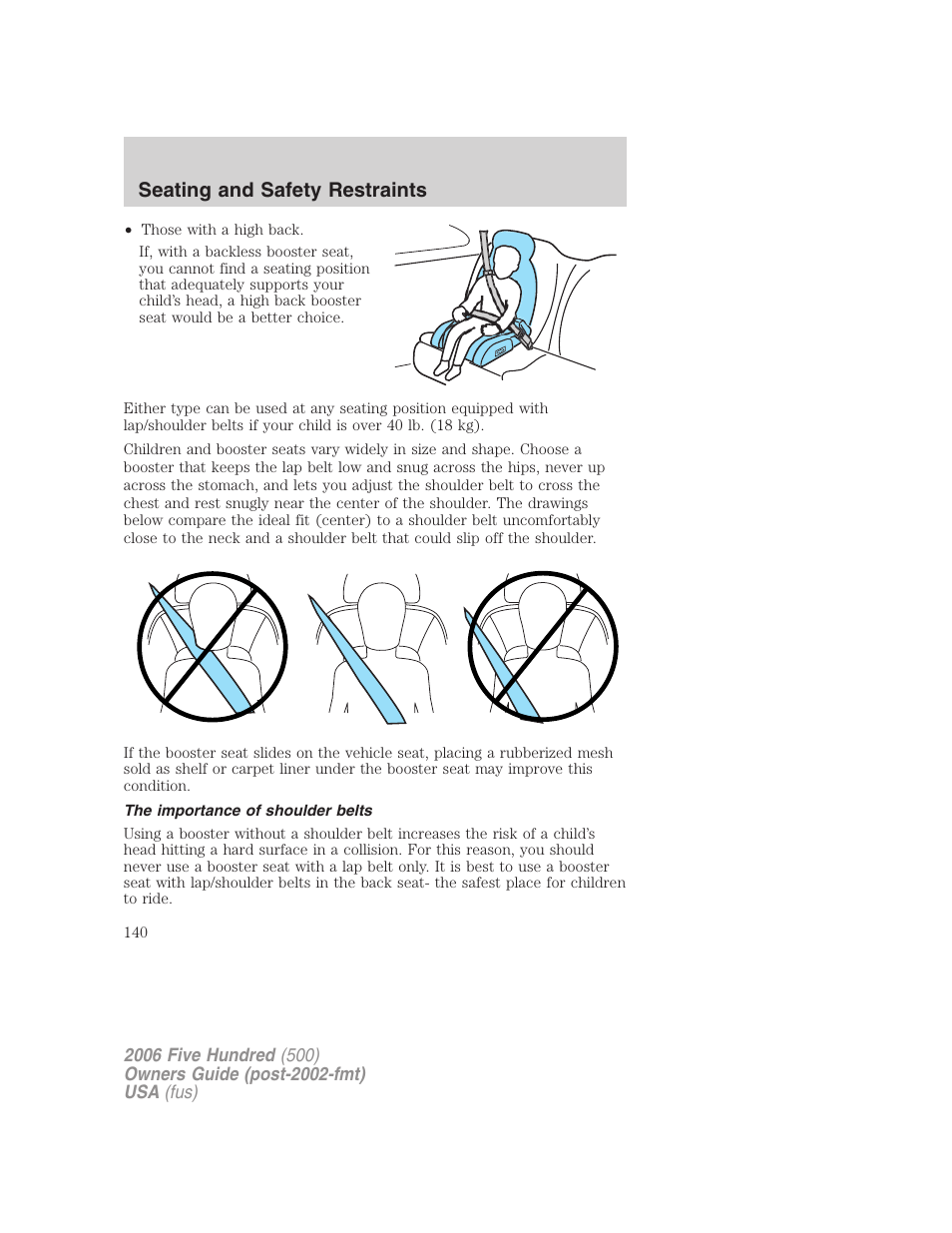 The importance of shoulder belts, Seating and safety restraints | FORD 2006 Five Hundred v.3 User Manual | Page 140 / 280