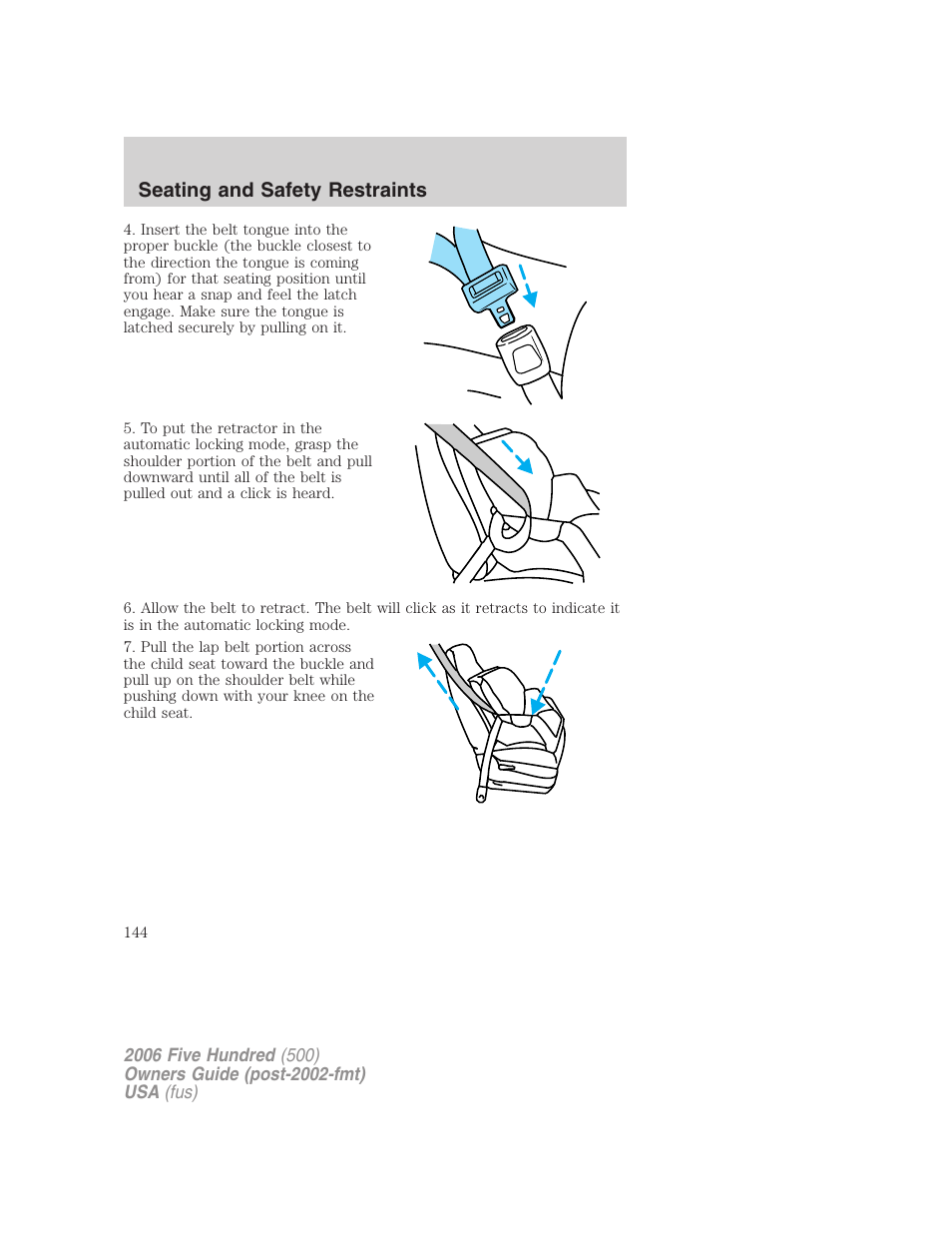 Seating and safety restraints | FORD 2006 Five Hundred v.3 User Manual | Page 144 / 280