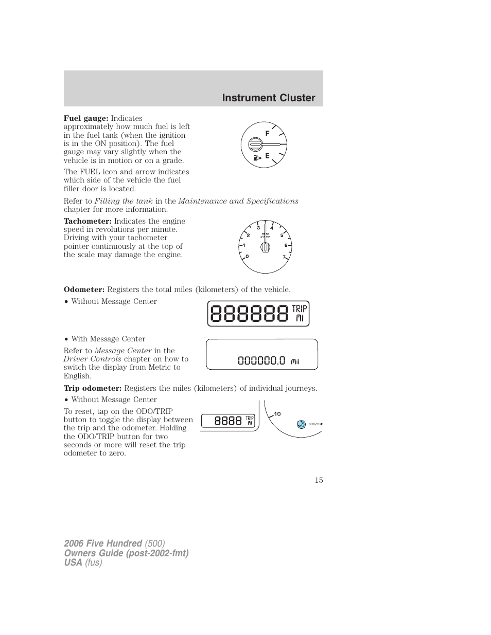 Instrument cluster | FORD 2006 Five Hundred v.3 User Manual | Page 15 / 280