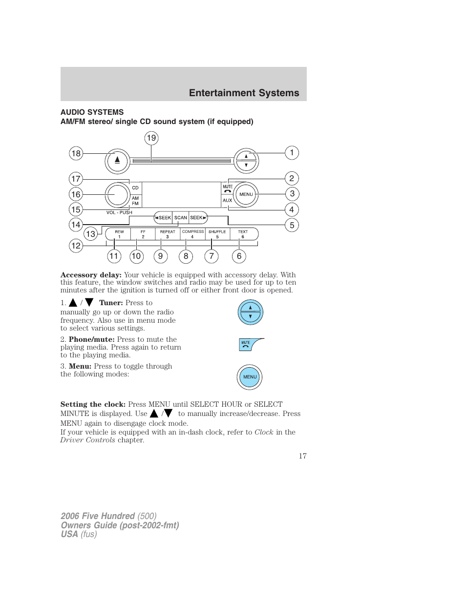 Entertainment systems, Audio systems, Am/fm stereo/ single cd sound system (if equipped) | Am/fm stereo with cd | FORD 2006 Five Hundred v.3 User Manual | Page 17 / 280
