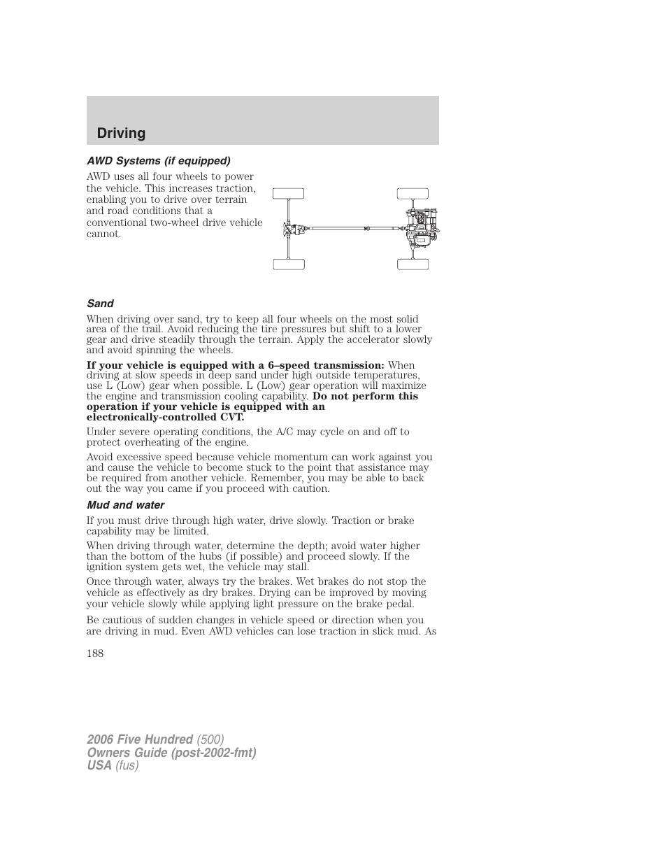 Awd systems (if equipped), Sand, Mud and water | Driving | FORD 2006 Five Hundred v.3 User Manual | Page 188 / 280