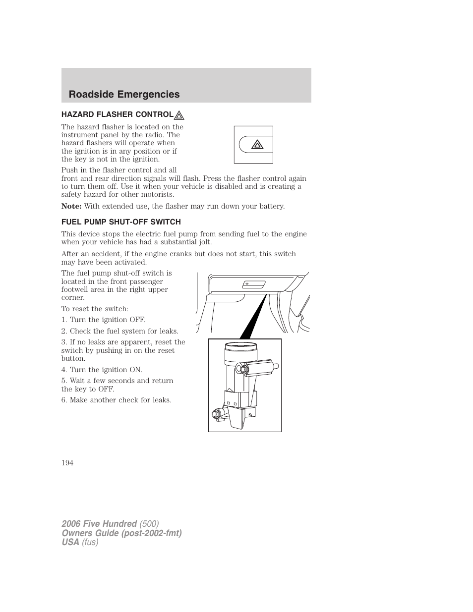 Hazard flasher control, Fuel pump shut-off switch, Hazard flasher switch | Roadside emergencies | FORD 2006 Five Hundred v.3 User Manual | Page 194 / 280