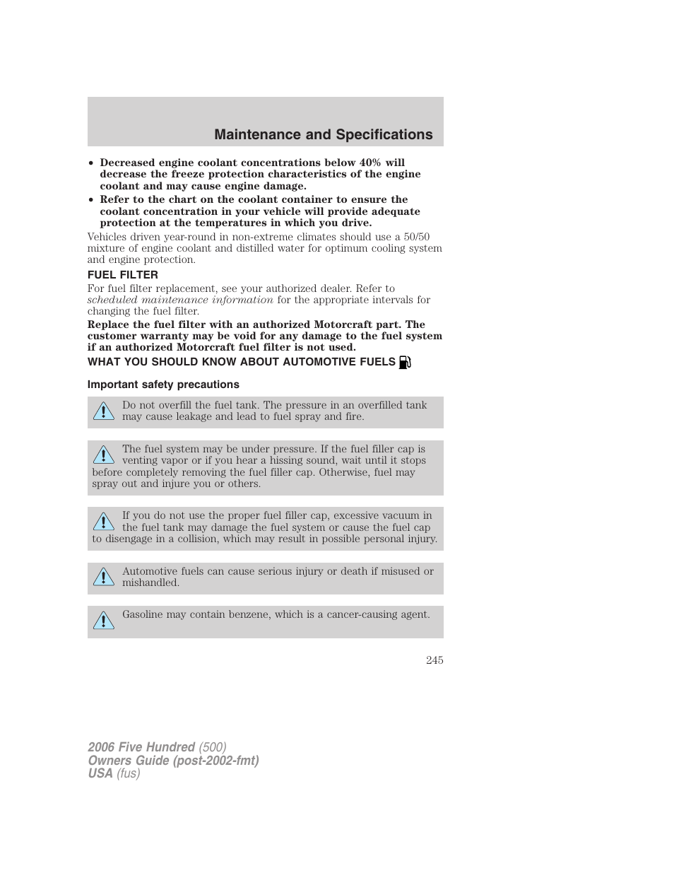 Fuel filter, What you should know about automotive fuels, Important safety precautions | Fuel information, Maintenance and specifications | FORD 2006 Five Hundred v.3 User Manual | Page 245 / 280