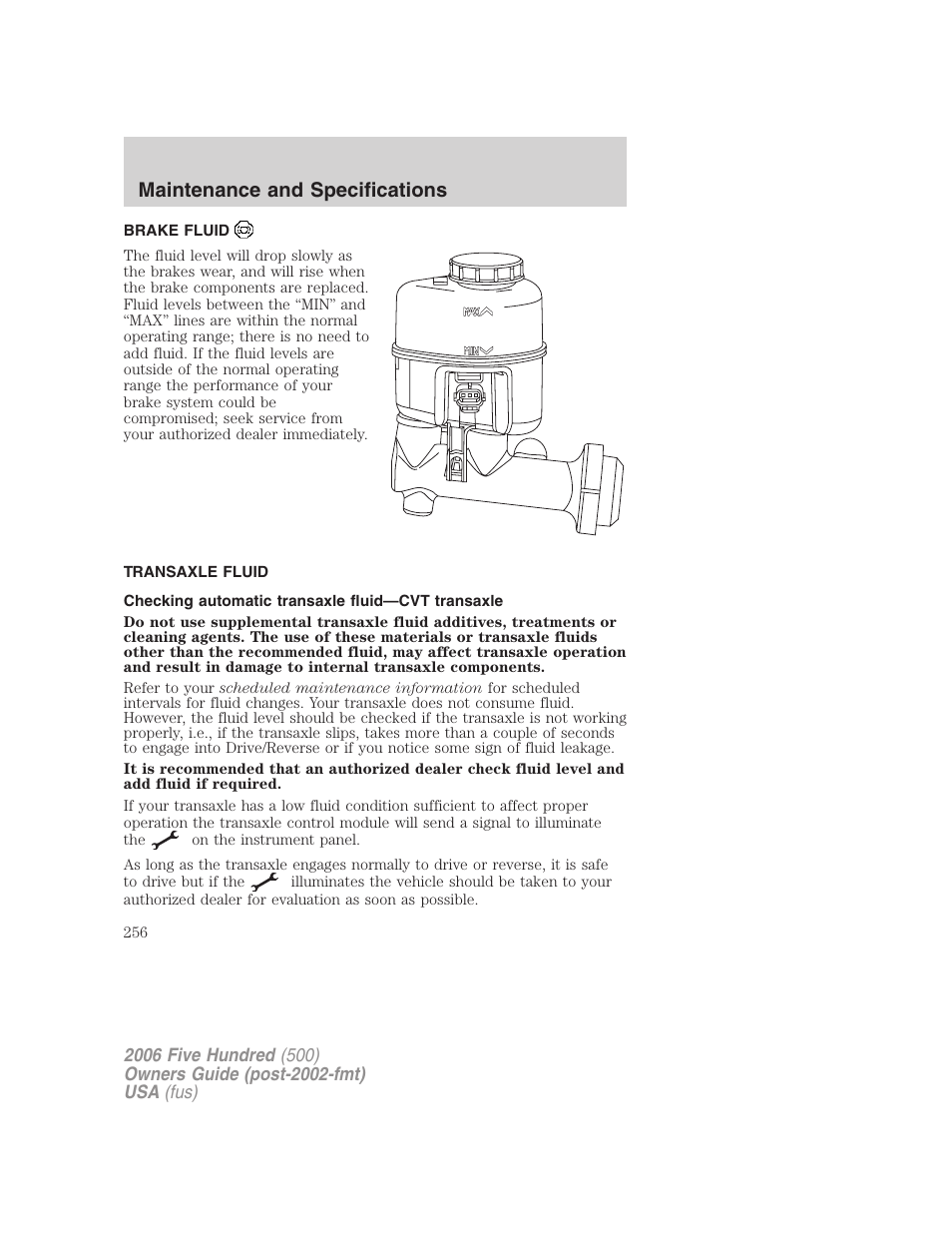 Brake fluid, Transaxle fluid, Checking automatic transaxle fluid—cvt transaxle | Maintenance and specifications | FORD 2006 Five Hundred v.3 User Manual | Page 256 / 280