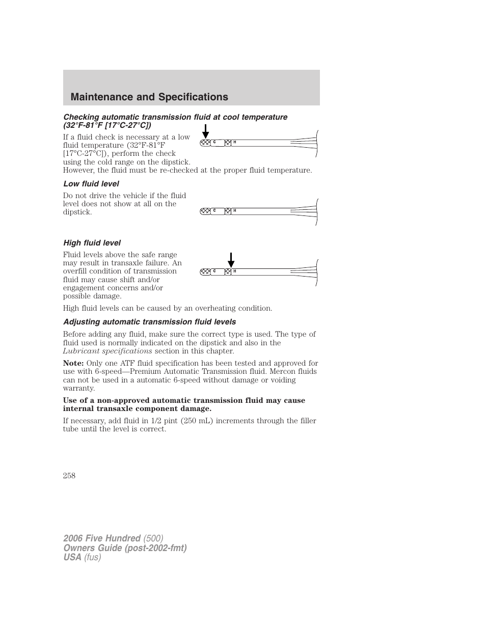 Low fluid level, High fluid level, Adjusting automatic transmission fluid levels | Maintenance and specifications | FORD 2006 Five Hundred v.3 User Manual | Page 258 / 280