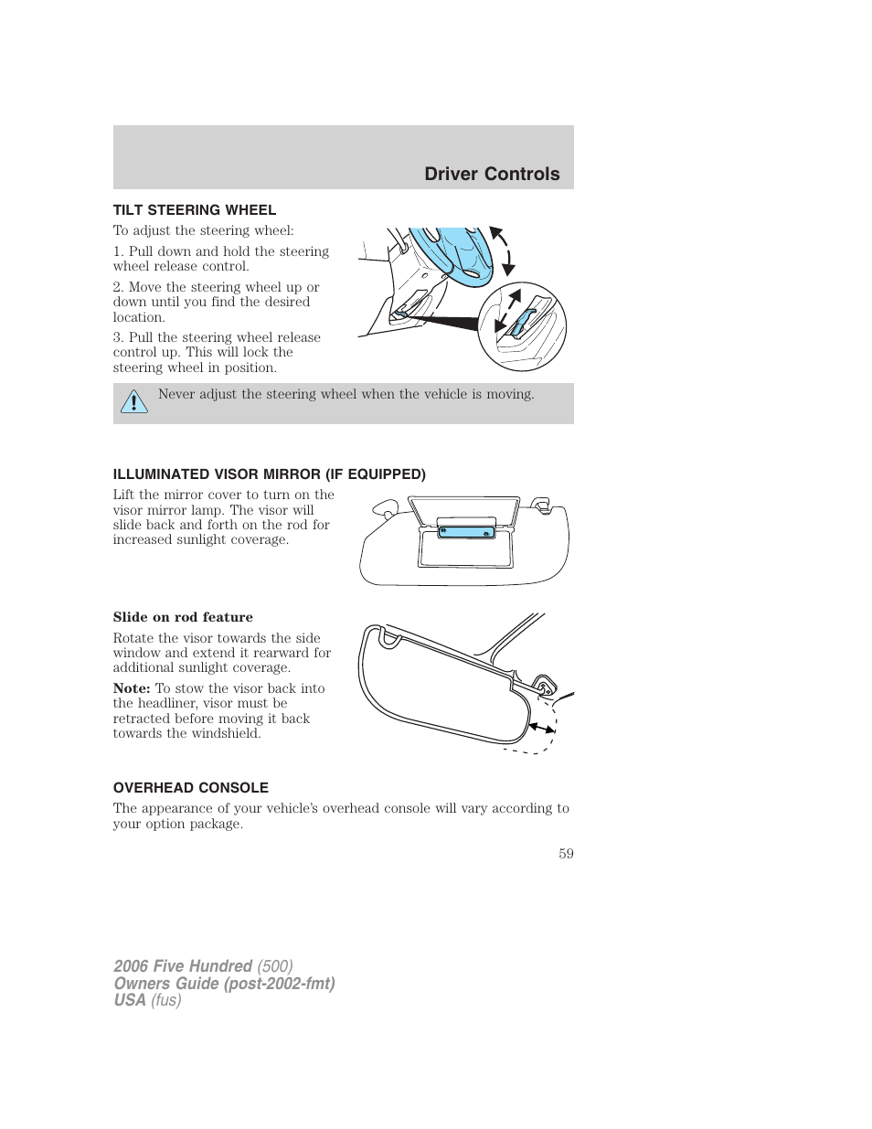 Tilt steering wheel, Illuminated visor mirror (if equipped), Overhead console | Steering wheel adjustment, Driver controls | FORD 2006 Five Hundred v.3 User Manual | Page 59 / 280