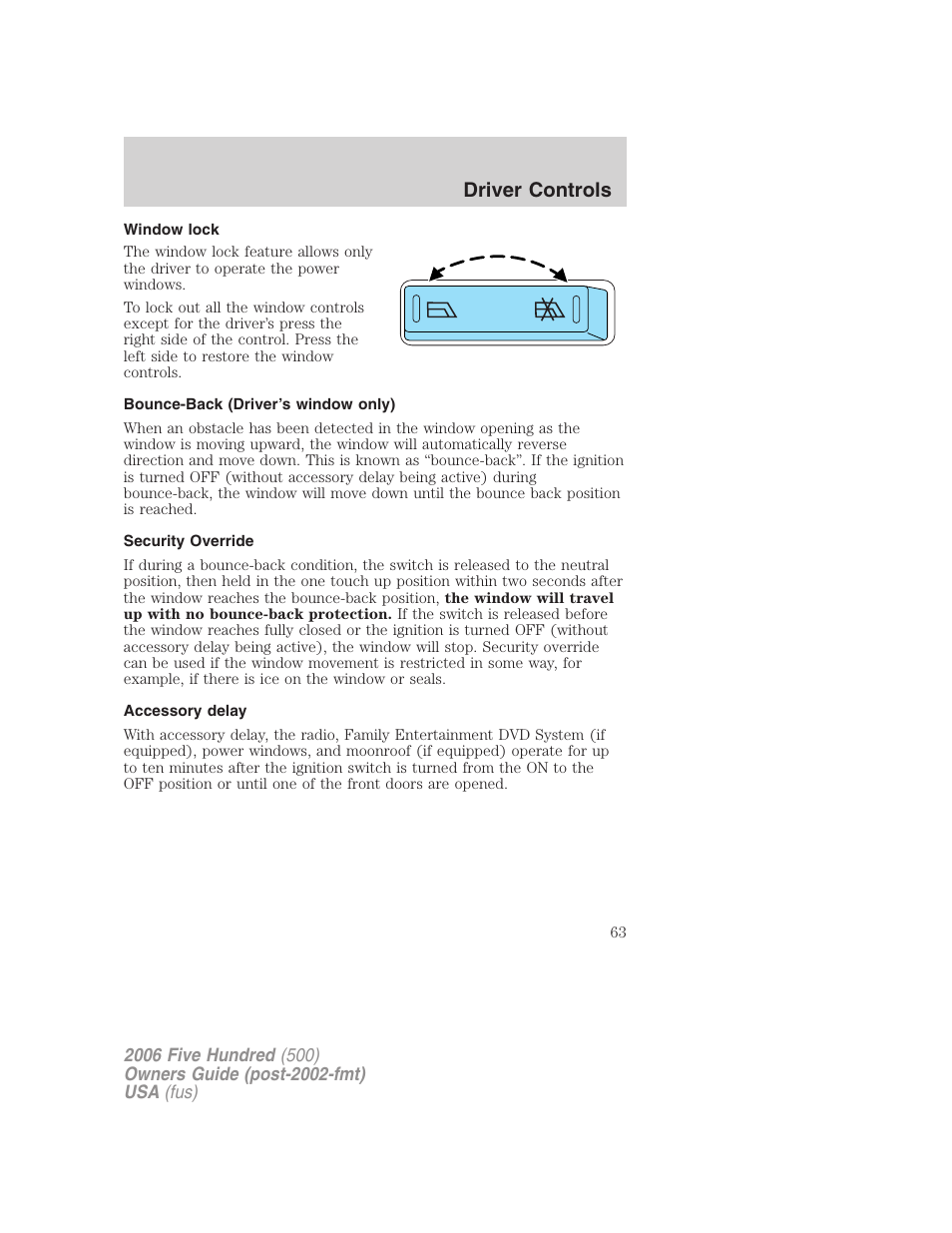 Window lock, Bounce-back (driver’s window only), Security override | Accessory delay, Driver controls | FORD 2006 Five Hundred v.3 User Manual | Page 63 / 280