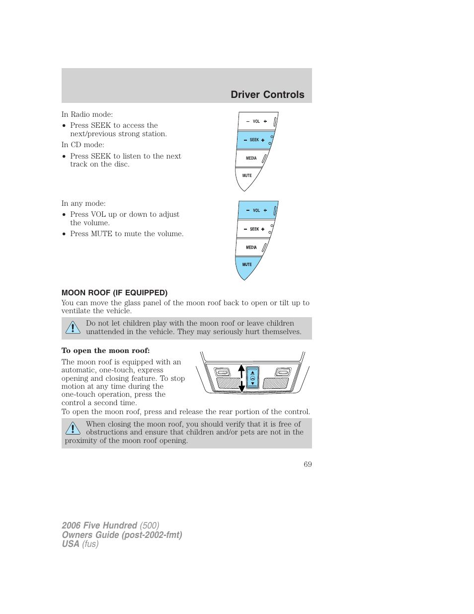 Moon roof (if equipped), Moon roof, Driver controls | FORD 2006 Five Hundred v.3 User Manual | Page 69 / 280