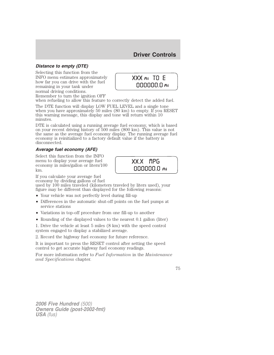 Distance to empty (dte), Average fuel economy (afe), Driver controls | FORD 2006 Five Hundred v.3 User Manual | Page 75 / 280