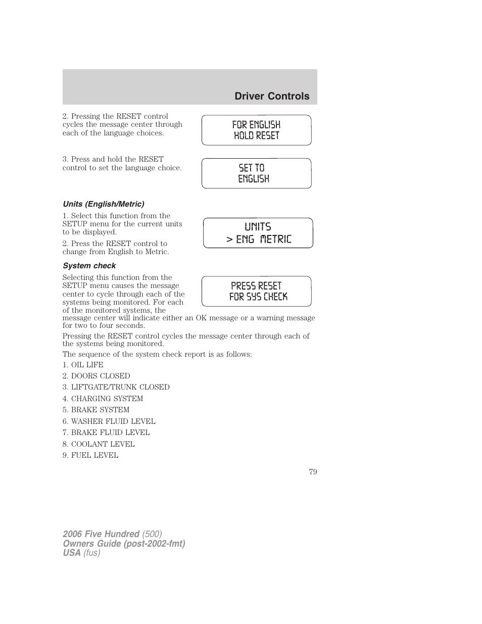 Units (english/metric), System check, Driver controls | FORD 2006 Five Hundred v.3 User Manual | Page 79 / 280