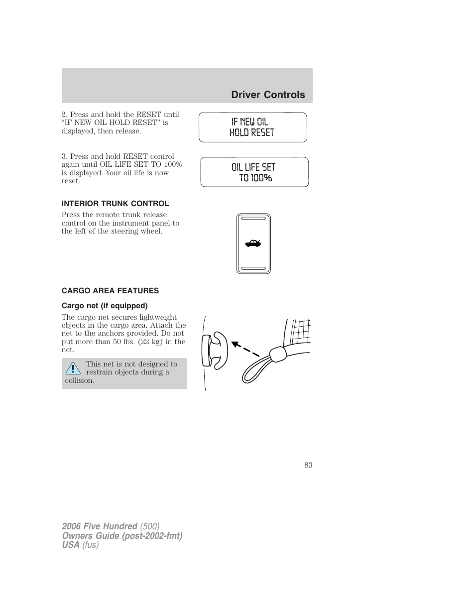 Interior trunk control, Cargo area features, Cargo net (if equipped) | Driver controls | FORD 2006 Five Hundred v.3 User Manual | Page 83 / 280