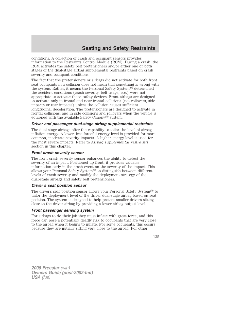 Front crash severity sensor, Driver’s seat position sensor, Front passenger sensing system | Seating and safety restraints | FORD 2006 Freestar v.1 User Manual | Page 135 / 320