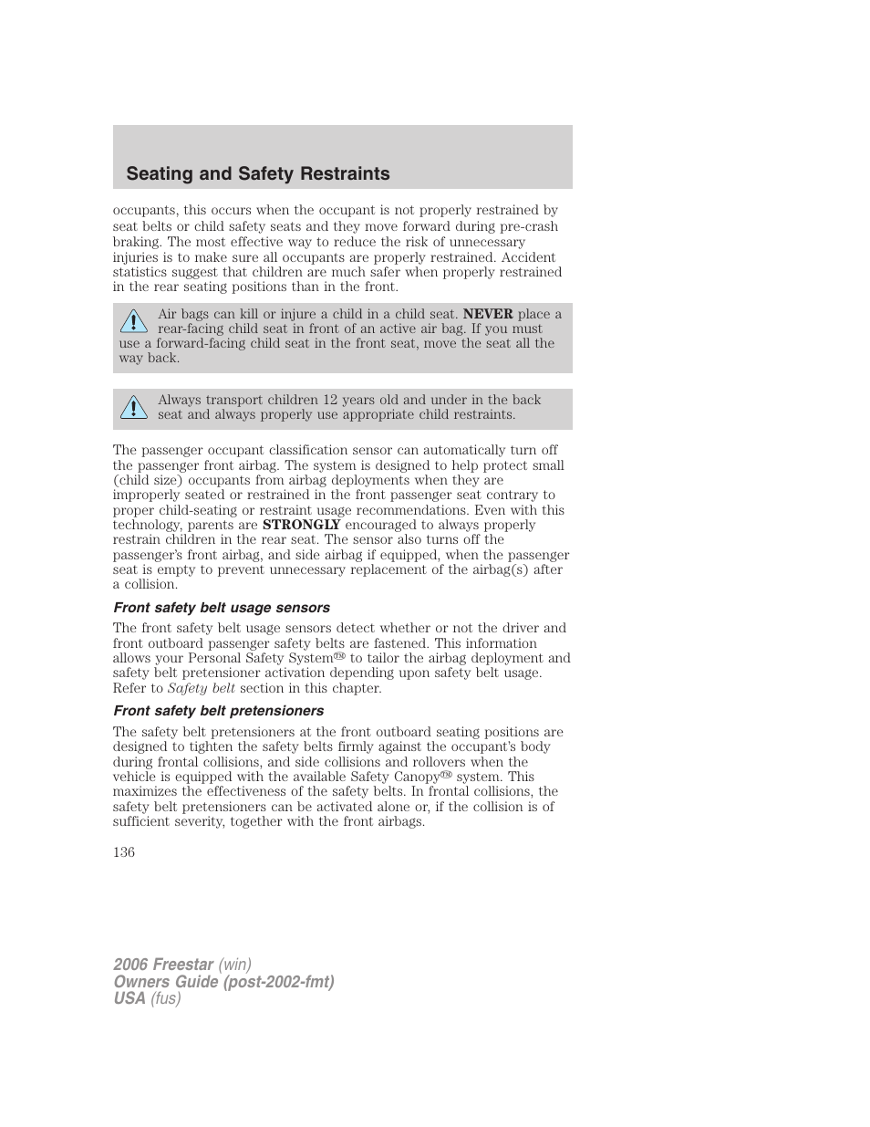 Front safety belt usage sensors, Front safety belt pretensioners, Seating and safety restraints | FORD 2006 Freestar v.1 User Manual | Page 136 / 320