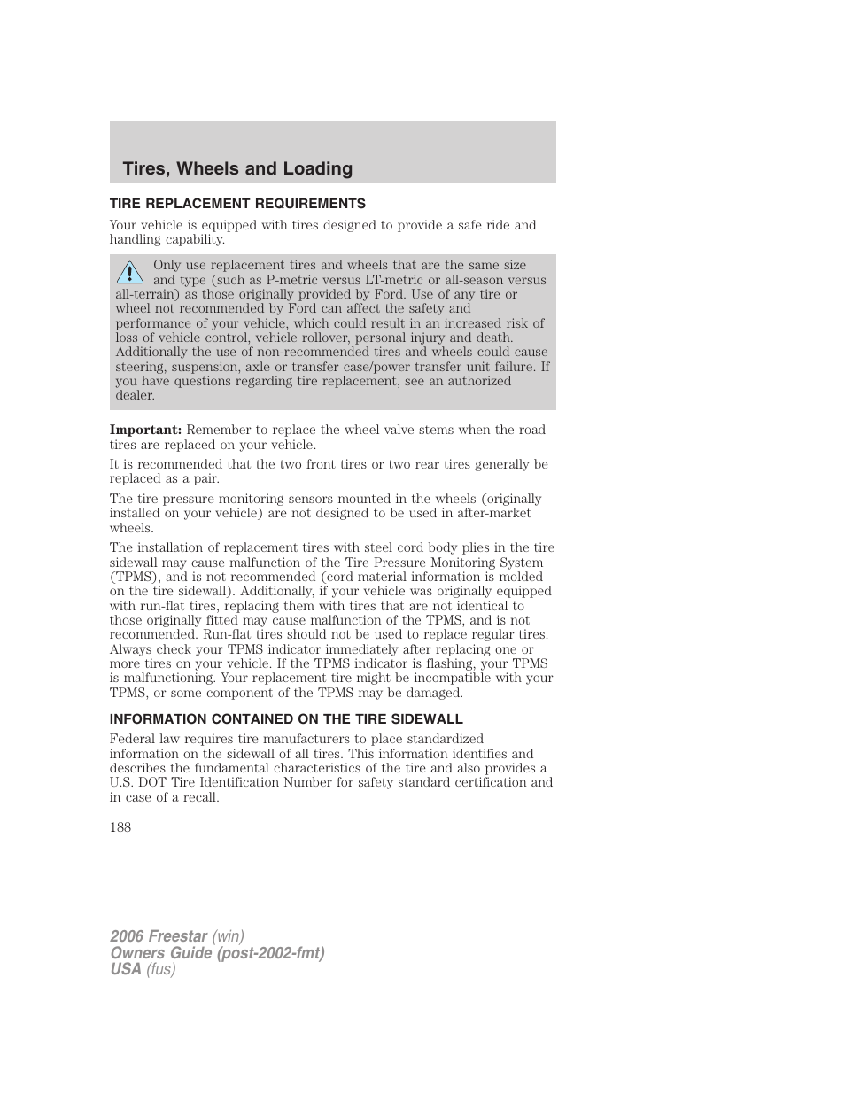 Tire replacement requirements, Information contained on the tire sidewall, Tires, wheels and loading | FORD 2006 Freestar v.1 User Manual | Page 188 / 320