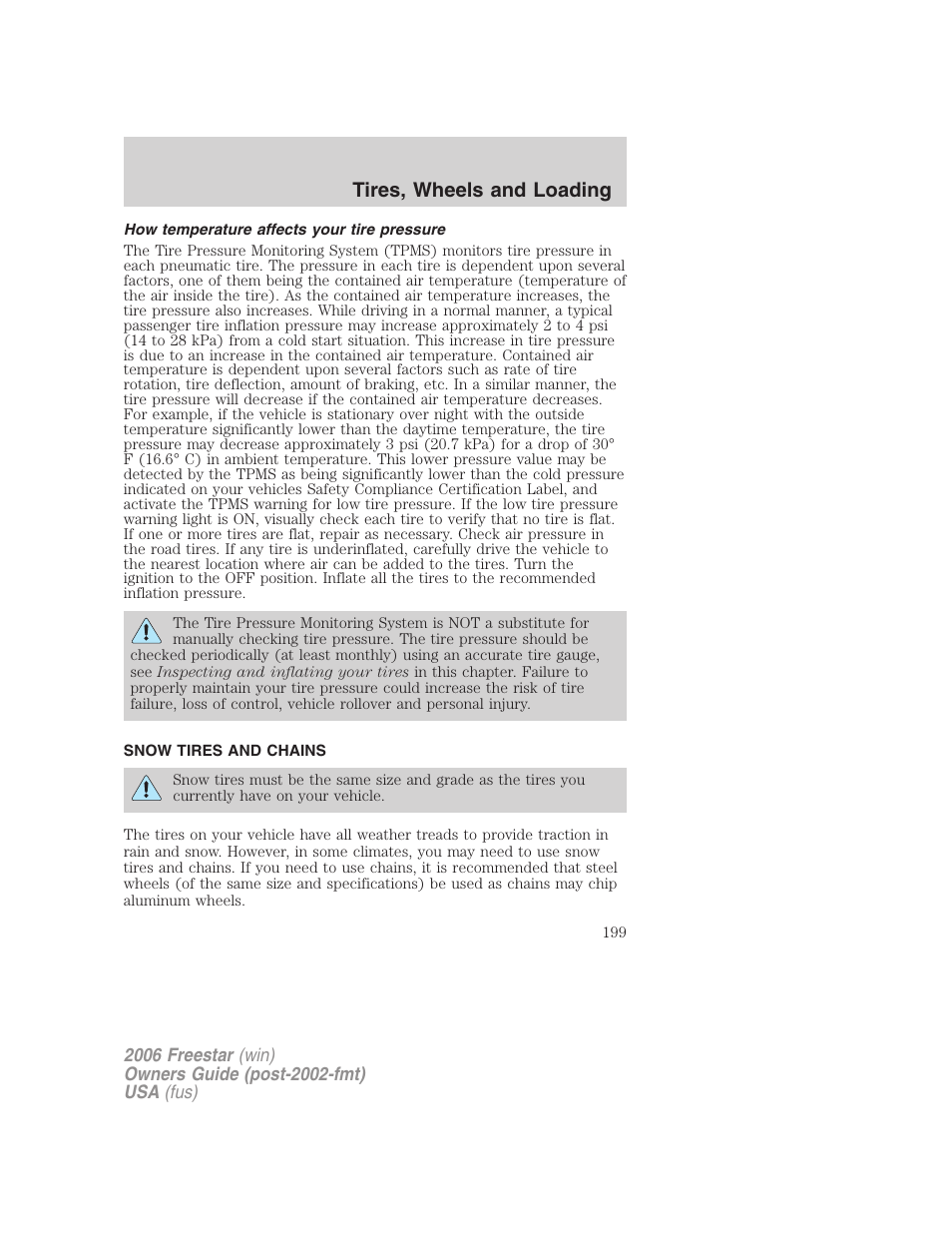 How temperature affects your tire pressure, Snow tires and chains, Tires, wheels and loading | FORD 2006 Freestar v.1 User Manual | Page 199 / 320