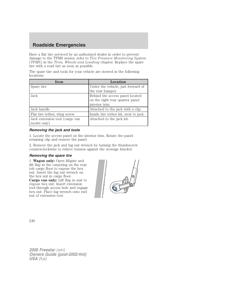 Removing the jack and tools, Removing the spare tire, Roadside emergencies | FORD 2006 Freestar v.1 User Manual | Page 240 / 320