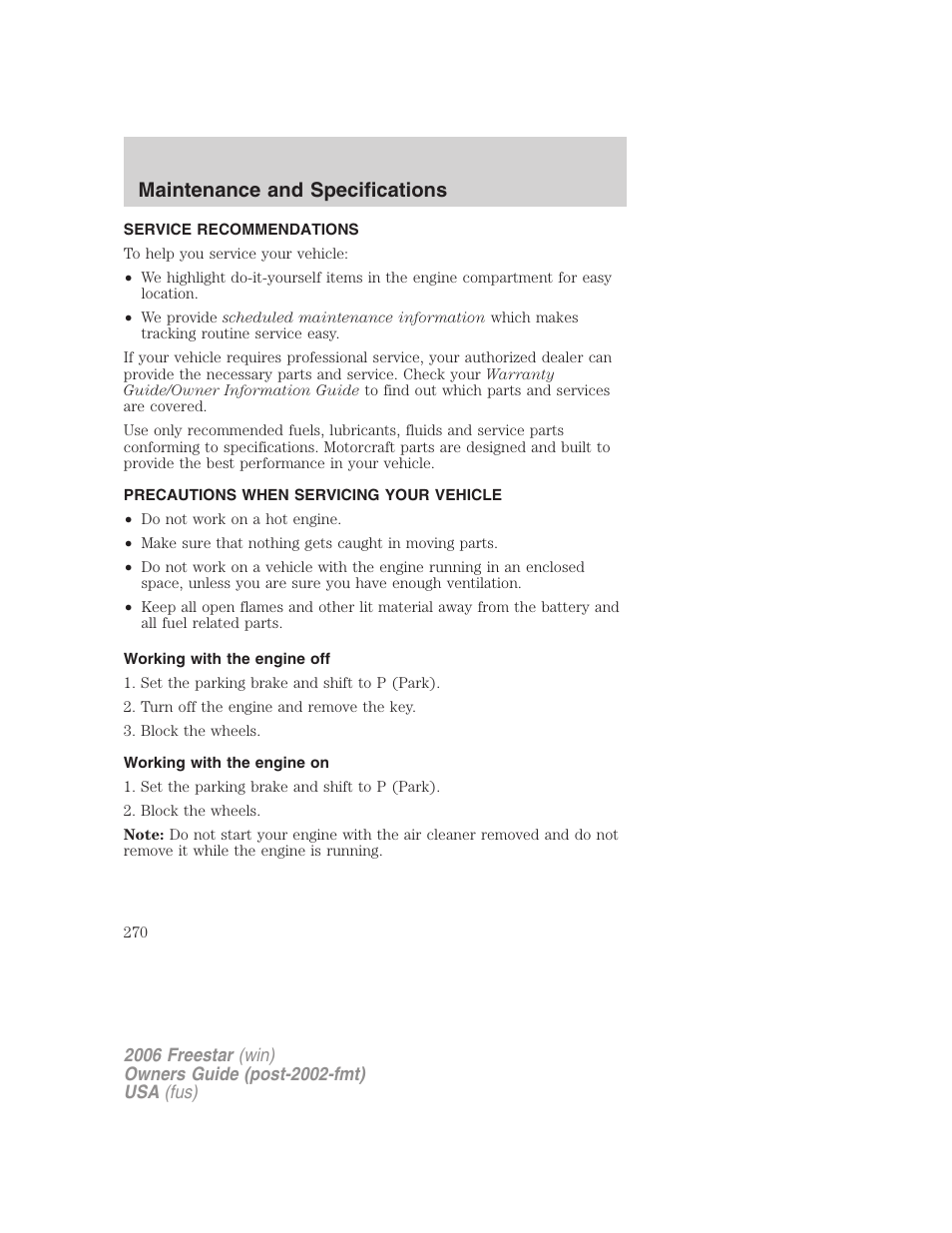 Maintenance and specifications, Service recommendations, Precautions when servicing your vehicle | Working with the engine off, Working with the engine on | FORD 2006 Freestar v.1 User Manual | Page 270 / 320