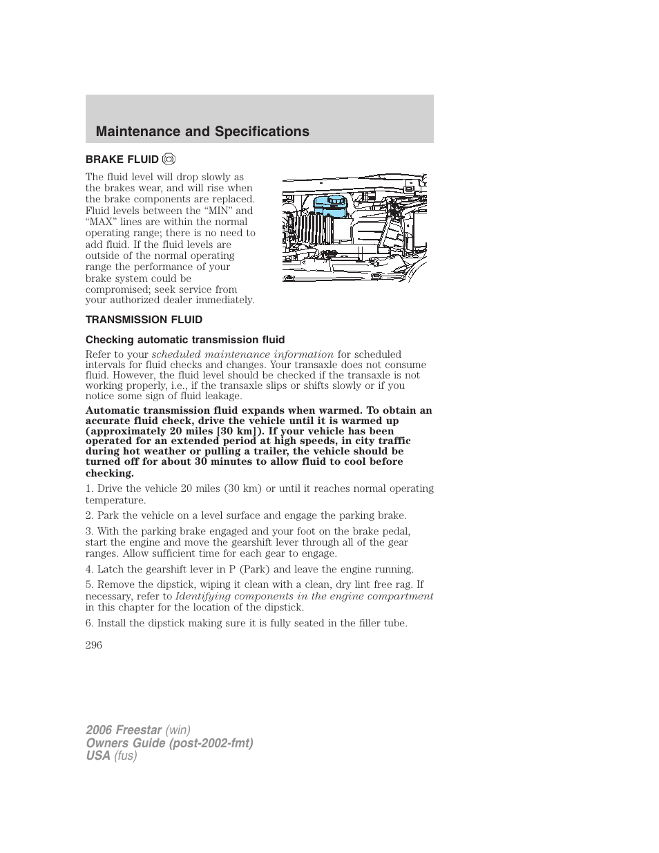 Brake fluid, Transmission fluid, Checking automatic transmission fluid | Maintenance and specifications | FORD 2006 Freestar v.1 User Manual | Page 296 / 320