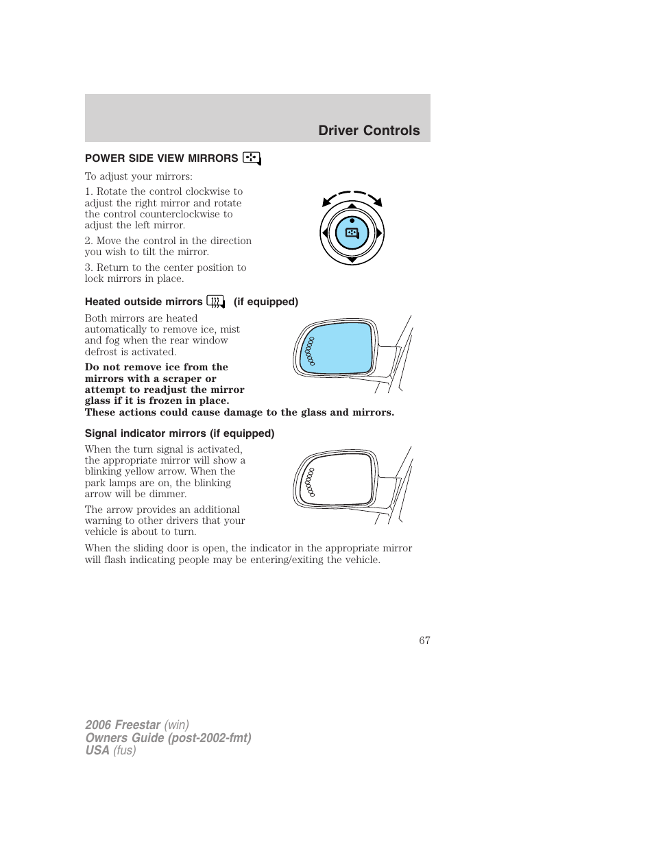 Power side view mirrors, Heated outside mirrors (if equipped), Signal indicator mirrors (if equipped) | Driver controls | FORD 2006 Freestar v.1 User Manual | Page 67 / 320