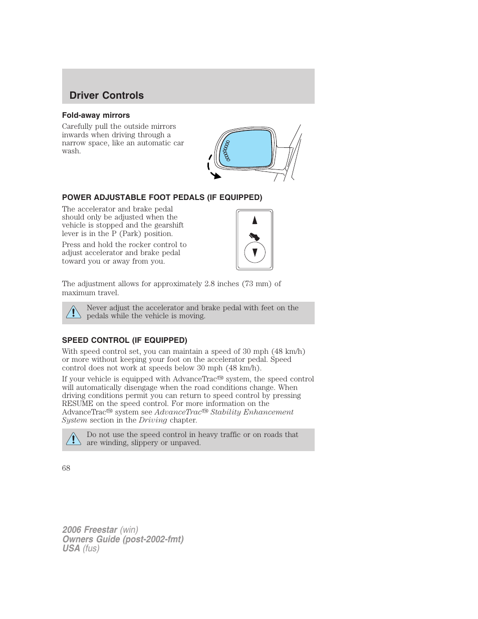 Fold-away mirrors, Power adjustable foot pedals (if equipped), Speed control (if equipped) | Speed control, Driver controls | FORD 2006 Freestar v.1 User Manual | Page 68 / 320