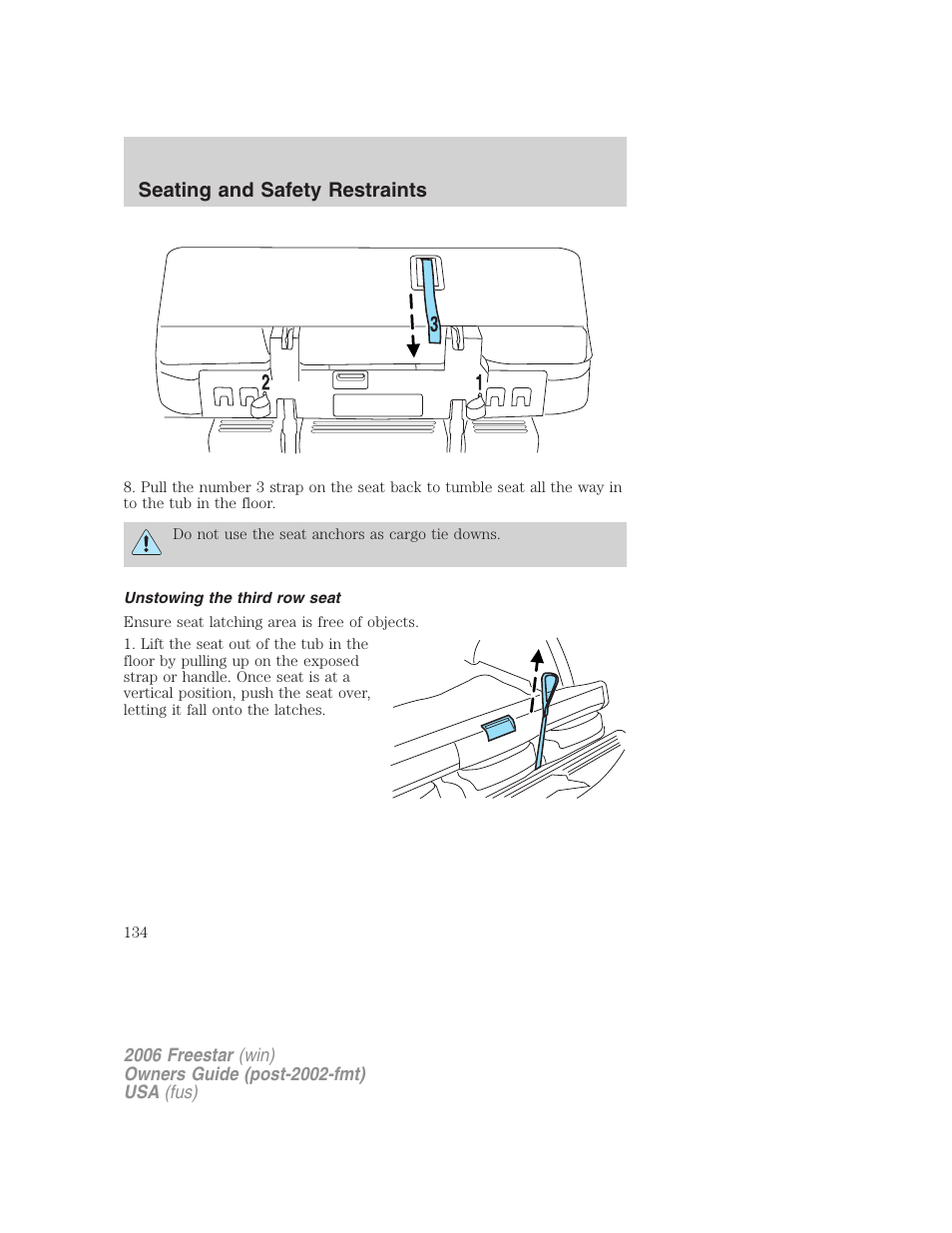 Unstowing the third row seat, Seating and safety restraints | FORD 2006 Freestar v.2 User Manual | Page 134 / 328