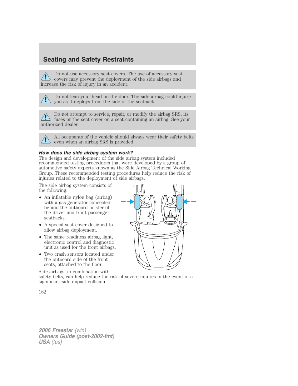 How does the side airbag system work, Seating and safety restraints | FORD 2006 Freestar v.2 User Manual | Page 162 / 328