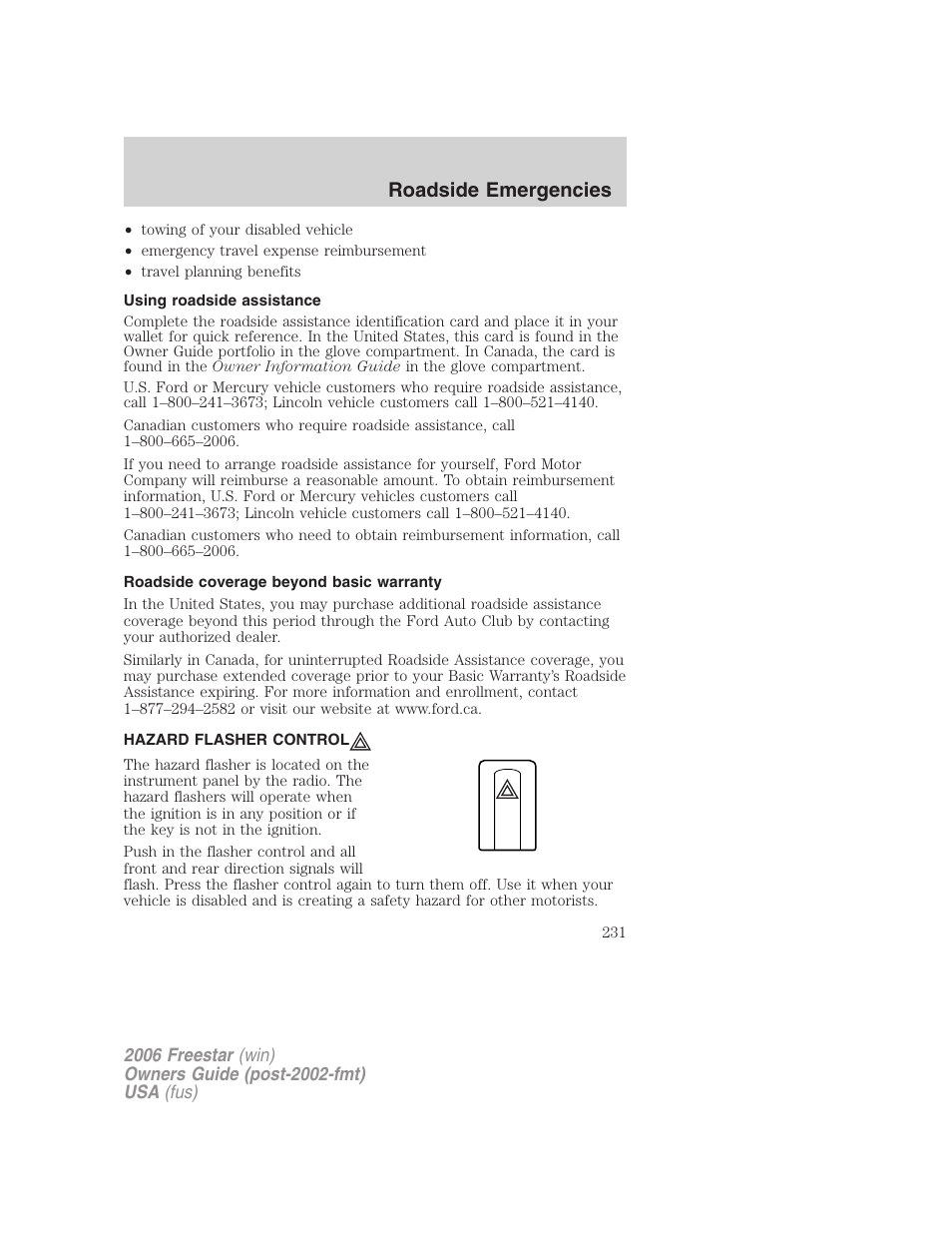 Using roadside assistance, Roadside coverage beyond basic warranty, Hazard flasher control | Hazard flasher switch, Roadside emergencies | FORD 2006 Freestar v.2 User Manual | Page 231 / 328