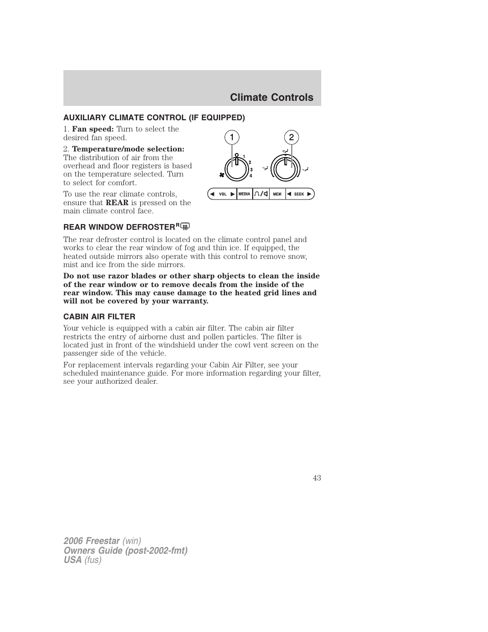 Auxiliary climate control (if equipped), Rear window defroster, Cabin air filter | Climate controls | FORD 2006 Freestar v.2 User Manual | Page 43 / 328