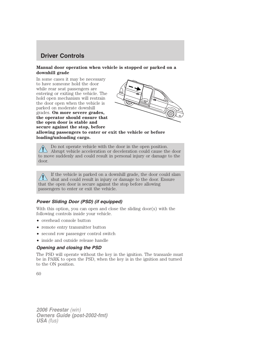 Power sliding door (psd) (if equipped), Opening and closing the psd, Driver controls | FORD 2006 Freestar v.2 User Manual | Page 60 / 328