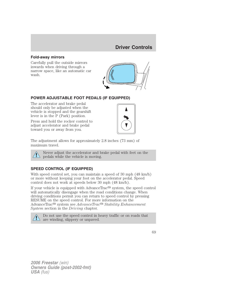 Fold-away mirrors, Power adjustable foot pedals (if equipped), Speed control (if equipped) | Speed control, Driver controls | FORD 2006 Freestar v.2 User Manual | Page 69 / 328