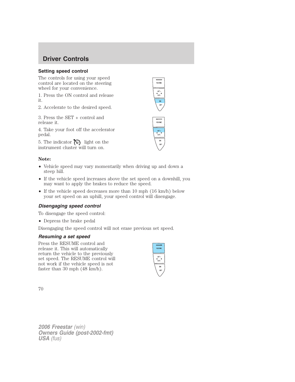 Setting speed control, Disengaging speed control, Resuming a set speed | Driver controls | FORD 2006 Freestar v.2 User Manual | Page 70 / 328