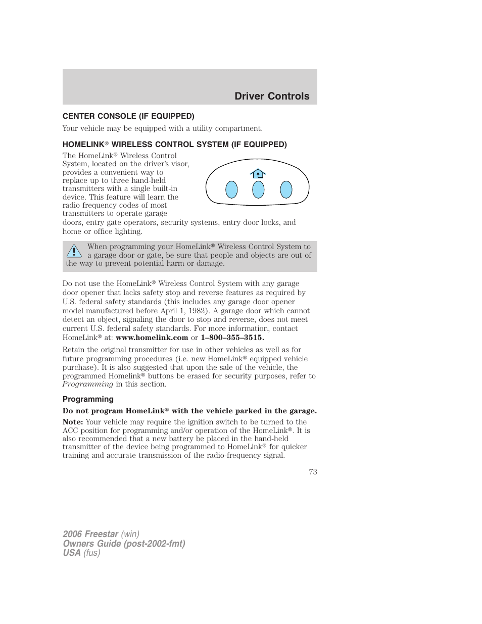 Center console (if equipped), Homelink wireless control system (if equipped), Programming | Driver controls | FORD 2006 Freestar v.2 User Manual | Page 73 / 328