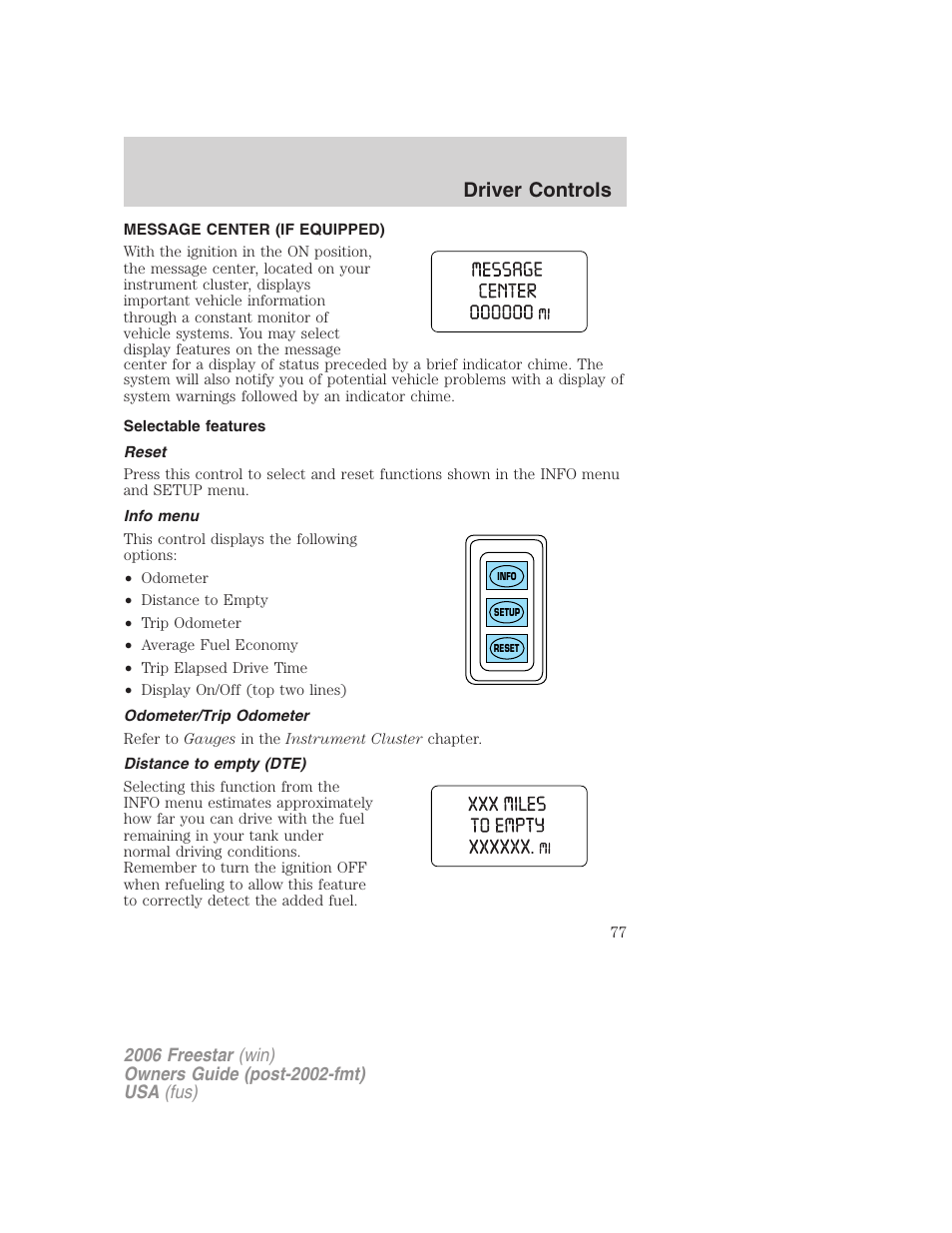 Message center (if equipped), Selectable features, Reset | Info menu, Odometer/trip odometer, Distance to empty (dte), Message center, Driver controls | FORD 2006 Freestar v.2 User Manual | Page 77 / 328