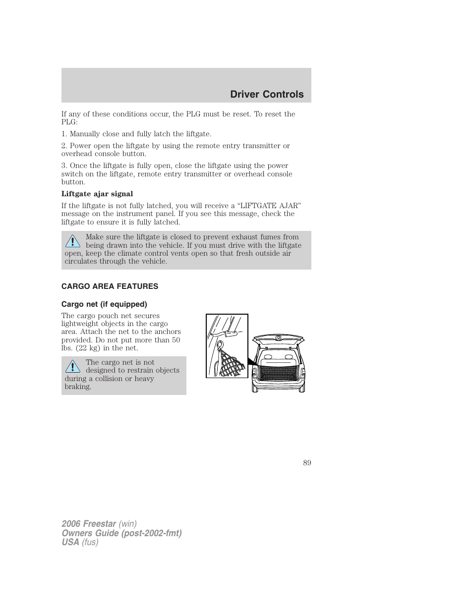 Cargo area features, Cargo net (if equipped), Driver controls | FORD 2006 Freestar v.2 User Manual | Page 89 / 328