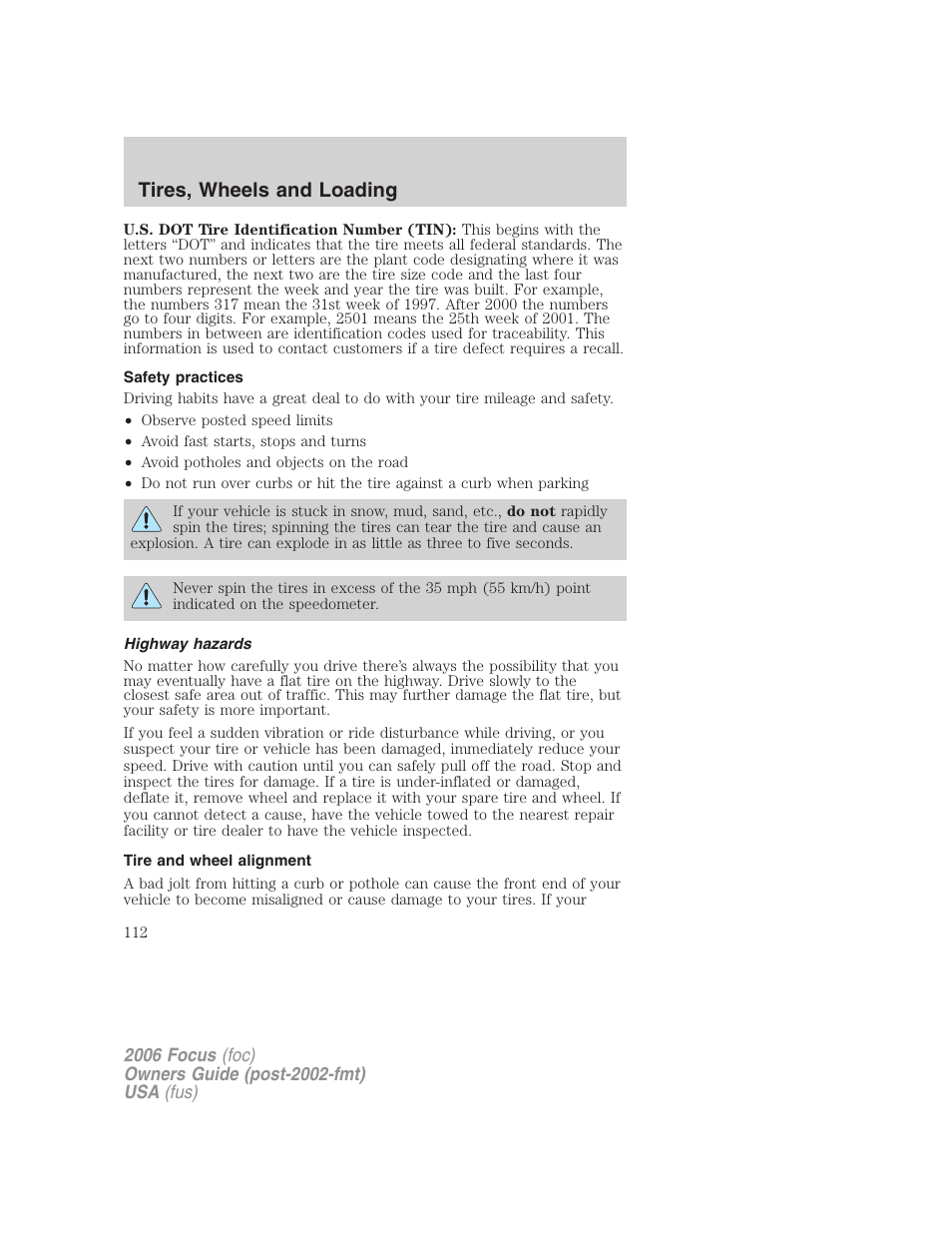 Safety practices, Highway hazards, Tire and wheel alignment | Tires, wheels and loading | FORD 2006 Focus v.1 User Manual | Page 112 / 224