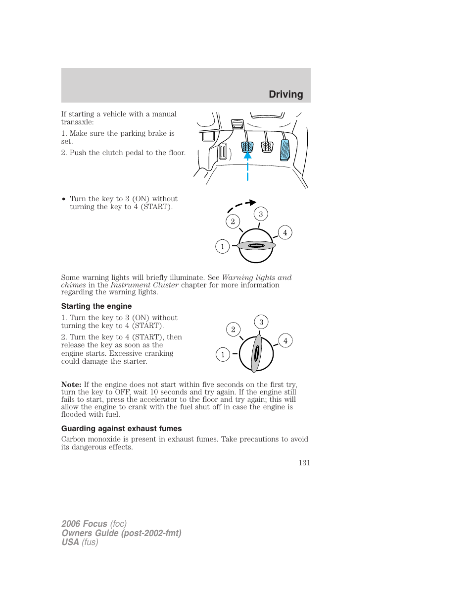 Starting the engine, Guarding against exhaust fumes, Driving | FORD 2006 Focus v.1 User Manual | Page 131 / 224