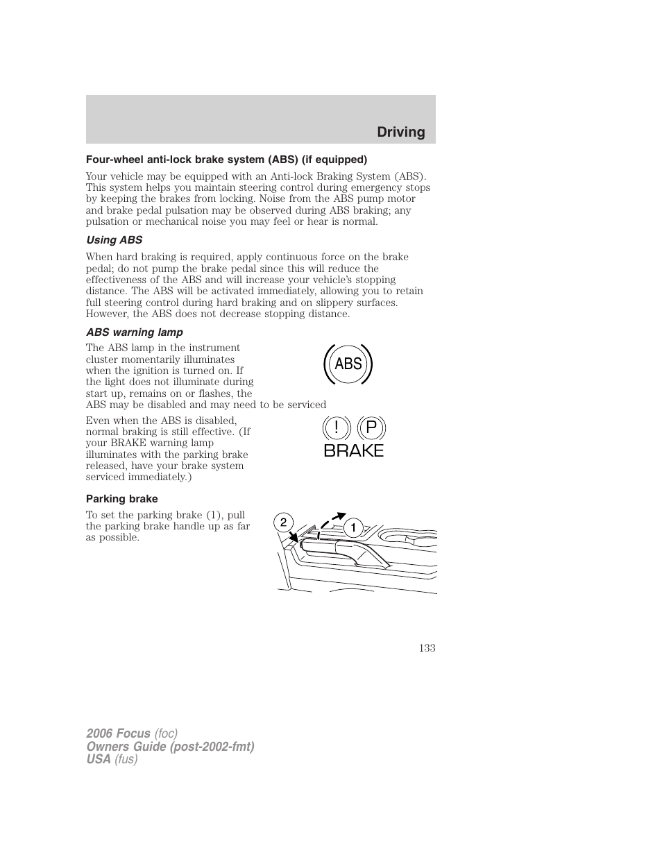 Using abs, Abs warning lamp, Parking brake | Abs p ! brake | FORD 2006 Focus v.1 User Manual | Page 133 / 224