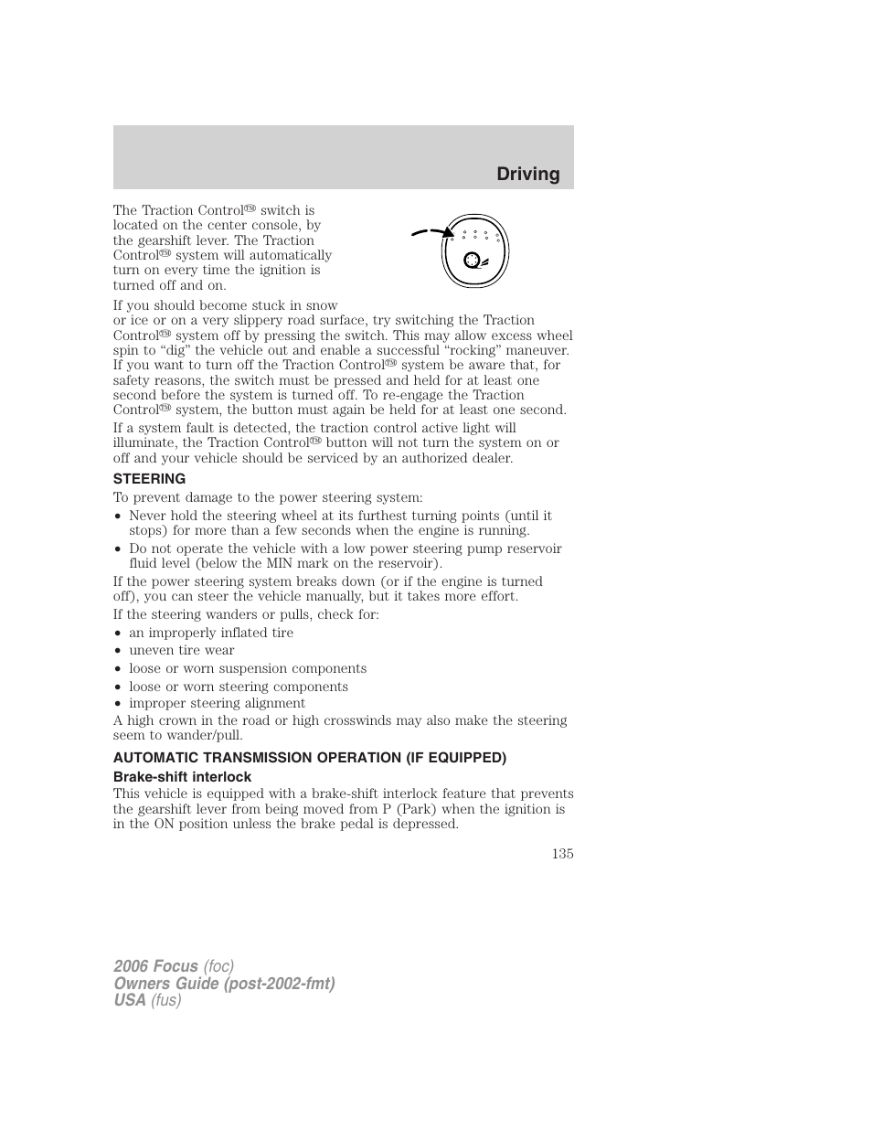 Steering, Automatic transmission operation (if equipped), Brake-shift interlock | Transmission operation, Driving | FORD 2006 Focus v.1 User Manual | Page 135 / 224