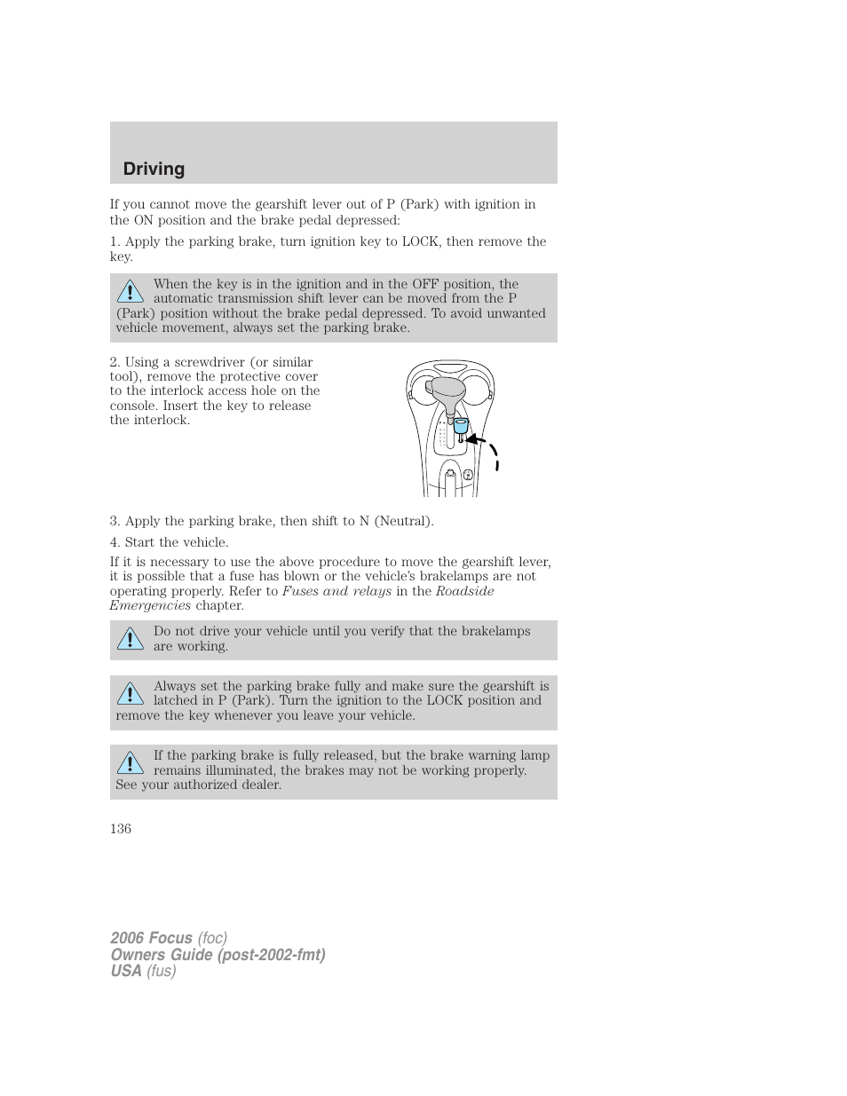 Driving | FORD 2006 Focus v.1 User Manual | Page 136 / 224