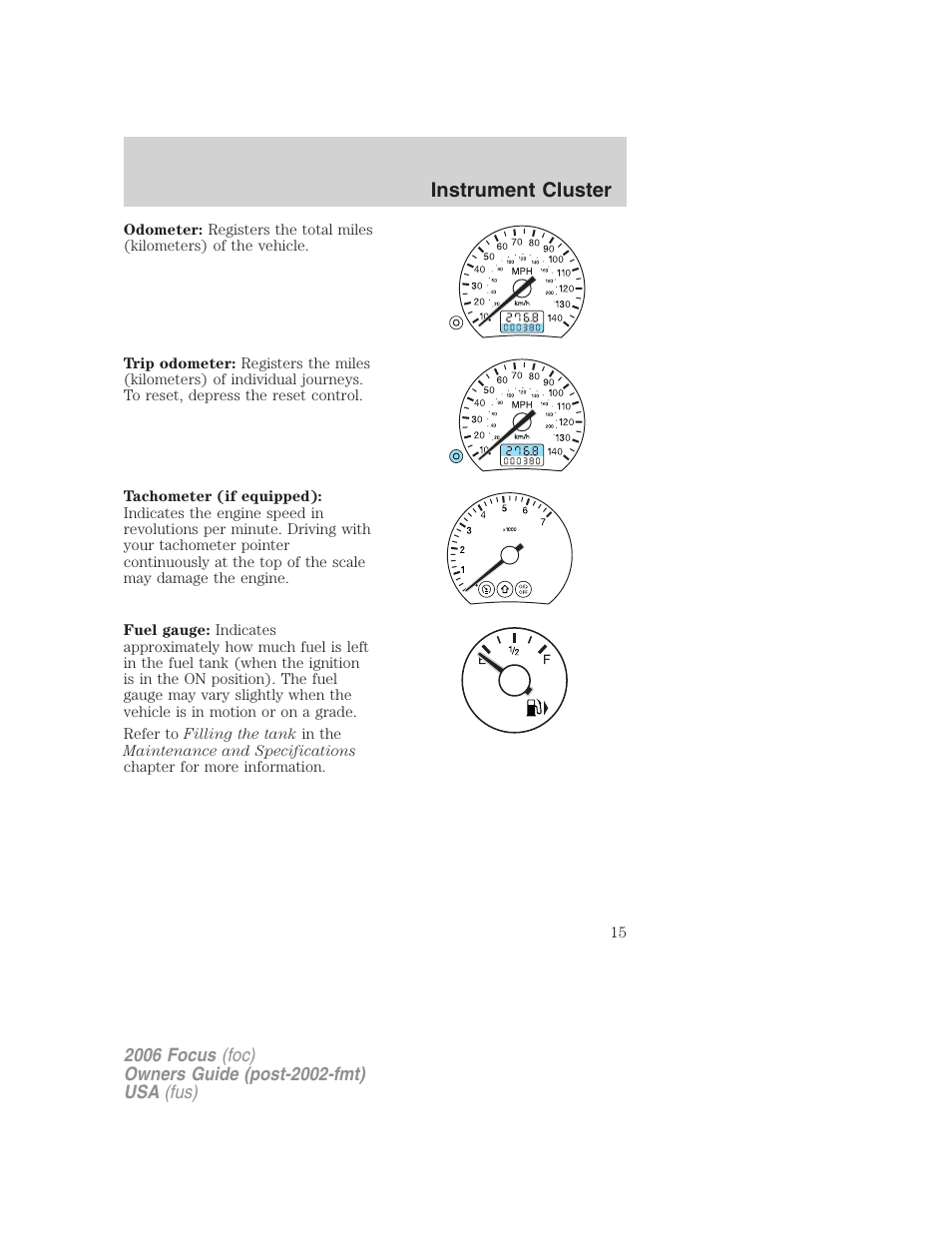 Instrument cluster | FORD 2006 Focus v.1 User Manual | Page 15 / 224