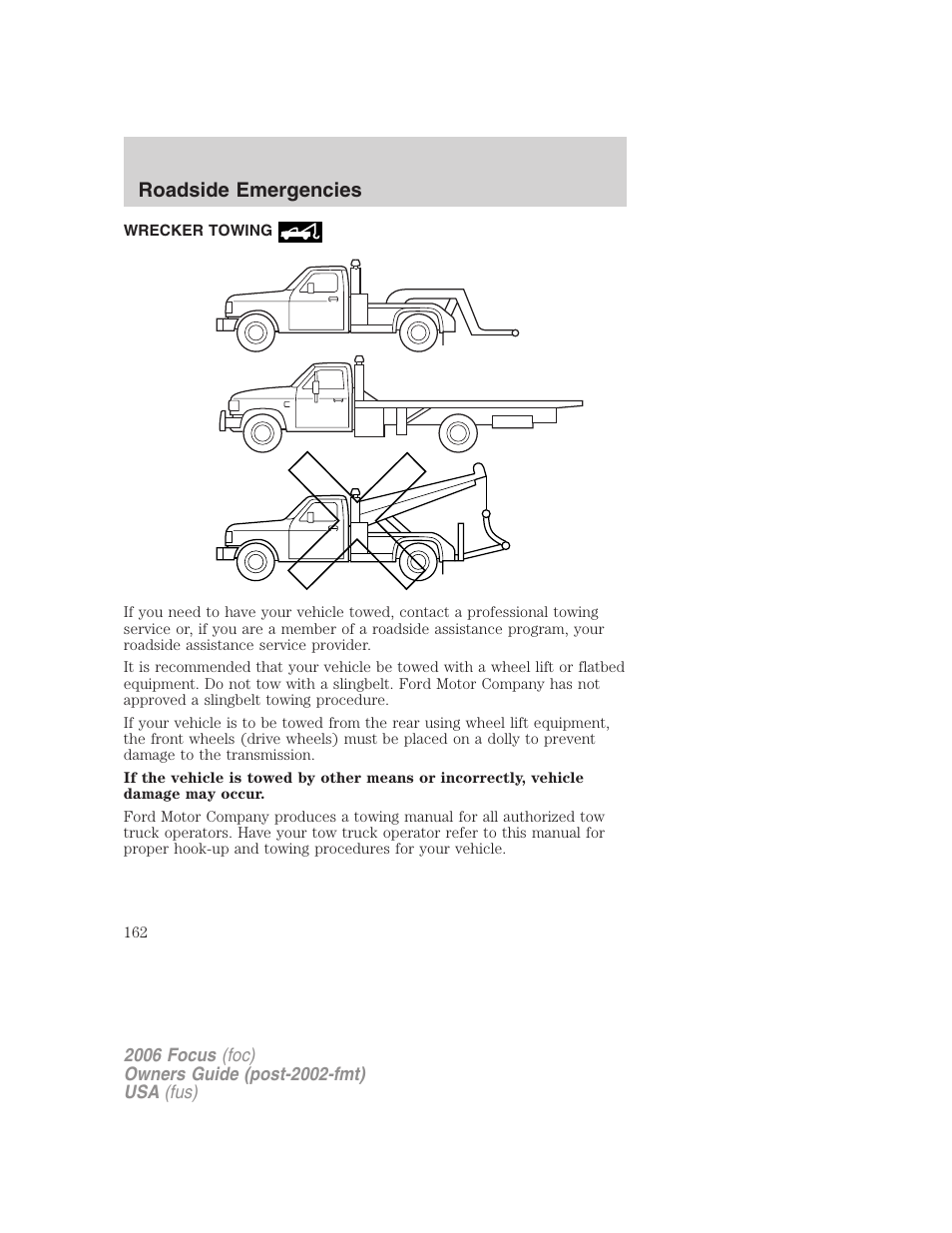 Wrecker towing, Roadside emergencies | FORD 2006 Focus v.1 User Manual | Page 162 / 224