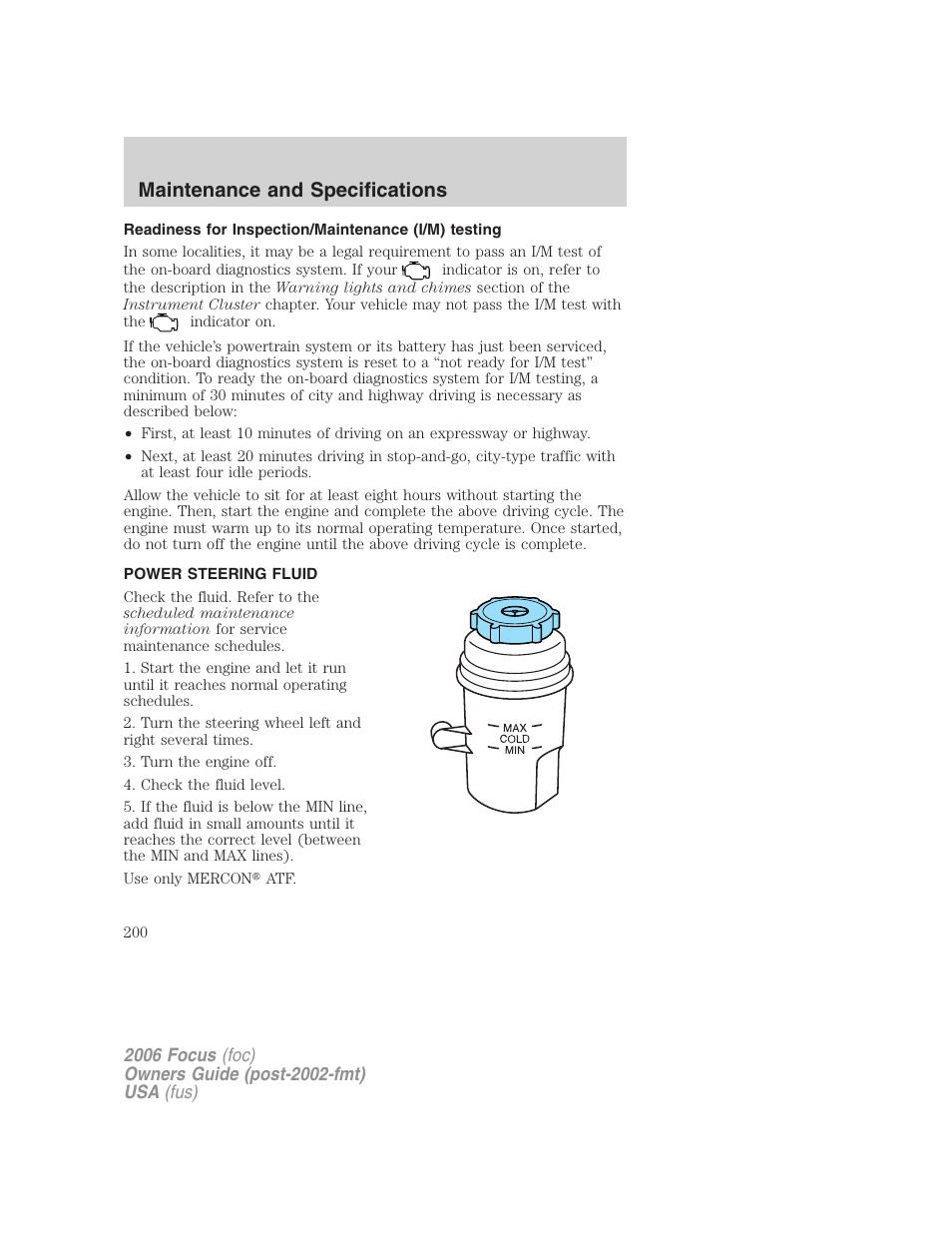 Readiness for inspection/maintenance (i/m) testing, Power steering fluid, Maintenance and specifications | FORD 2006 Focus v.1 User Manual | Page 200 / 224