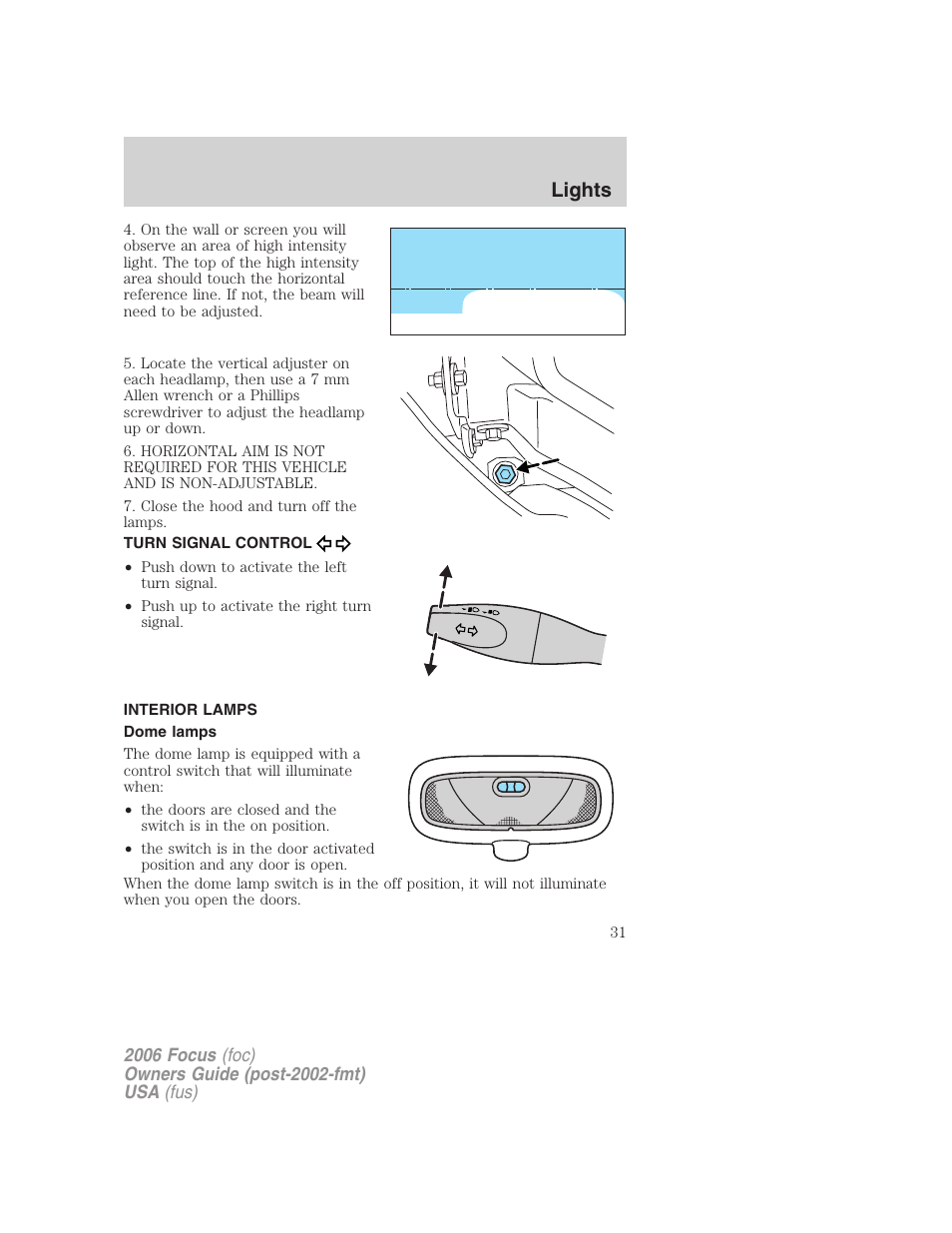 Turn signal control, Interior lamps, Dome lamps | Lights | FORD 2006 Focus v.1 User Manual | Page 31 / 224