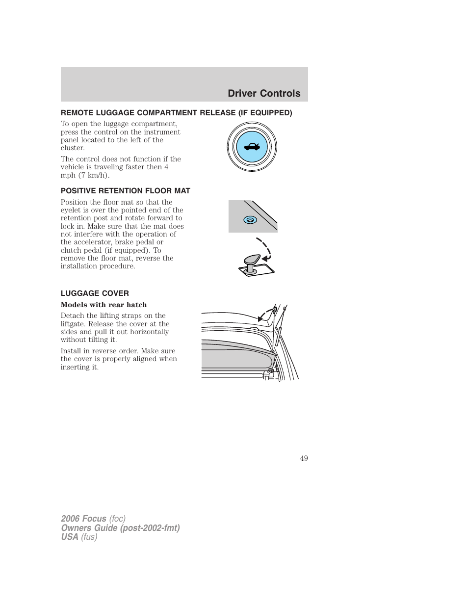 Remote luggage compartment release (if equipped), Positive retention floor mat, Luggage cover | Driver controls | FORD 2006 Focus v.1 User Manual | Page 49 / 224