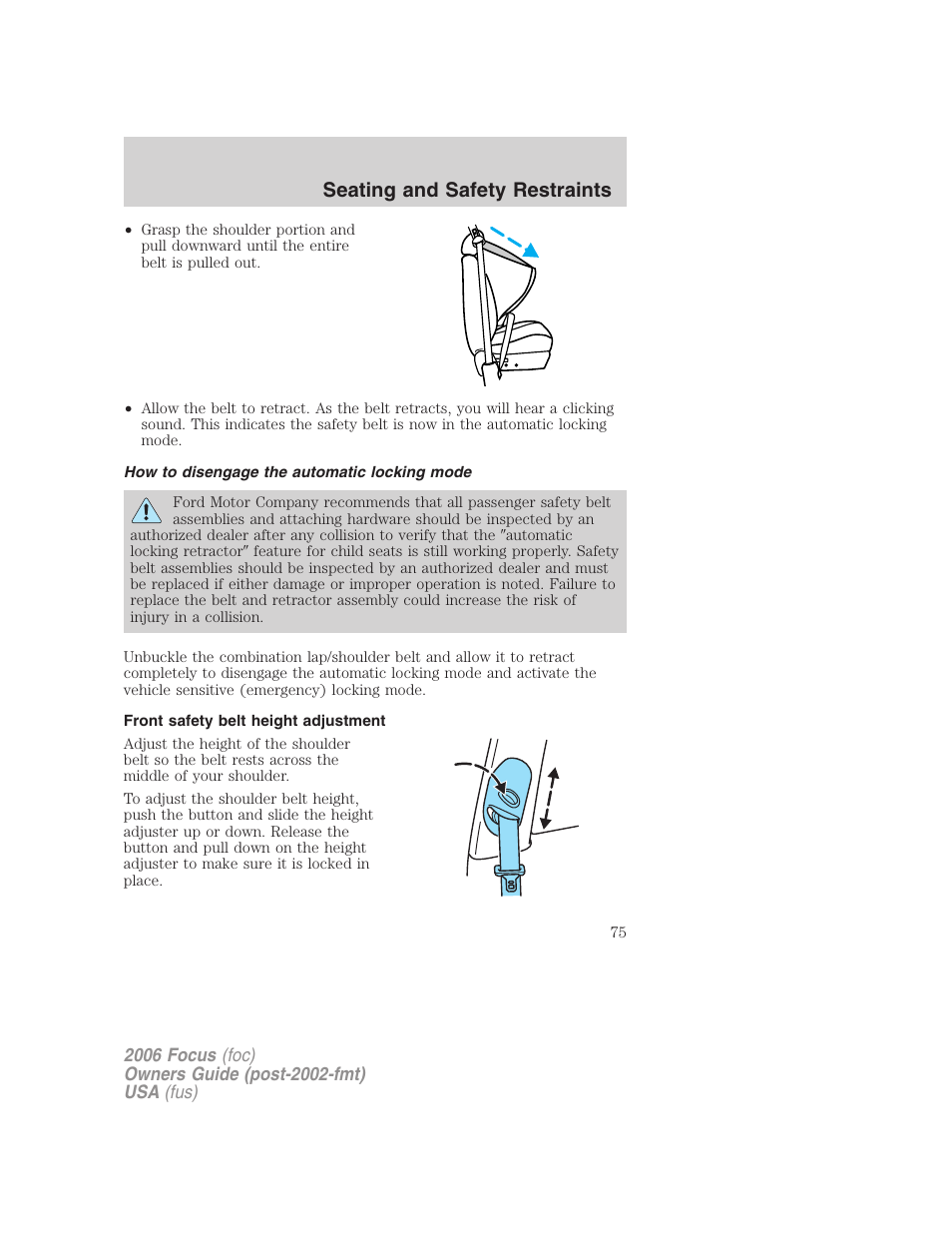 How to disengage the automatic locking mode, Front safety belt height adjustment, Seating and safety restraints | FORD 2006 Focus v.1 User Manual | Page 75 / 224