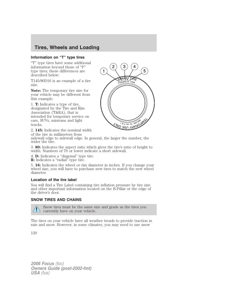 Information on “t” type tires, Location of the tire label, Snow tires and chains | Tires, wheels and loading | FORD 2006 Focus v.2 User Manual | Page 120 / 224