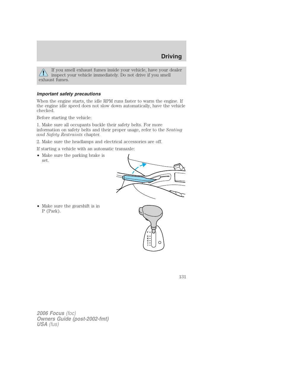Important safety precautions, Driving | FORD 2006 Focus v.2 User Manual | Page 131 / 224