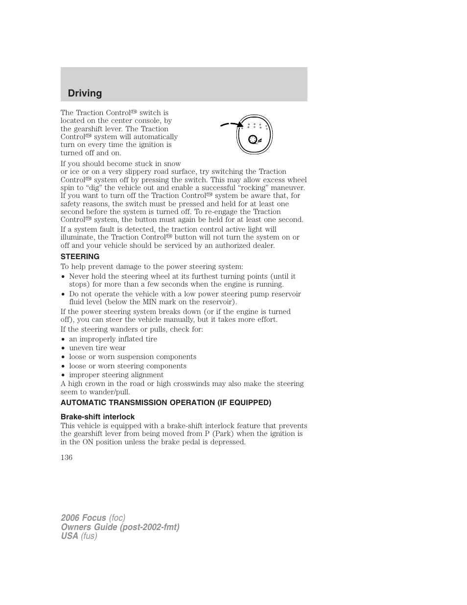 Steering, Automatic transmission operation (if equipped), Brake-shift interlock | Transmission operation, Driving | FORD 2006 Focus v.2 User Manual | Page 136 / 224