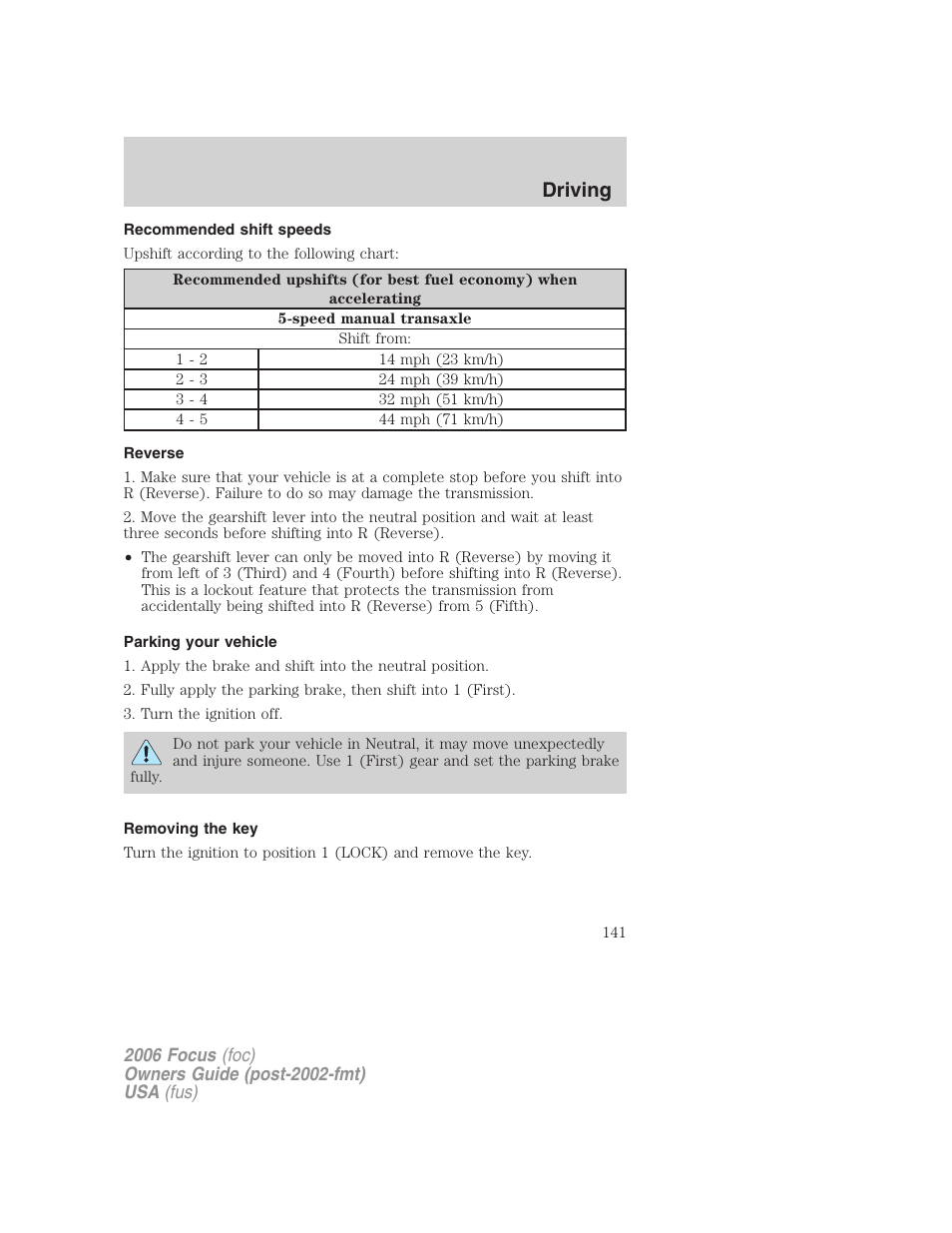 Recommended shift speeds, Reverse, Parking your vehicle | Removing the key, Driving | FORD 2006 Focus v.2 User Manual | Page 141 / 224