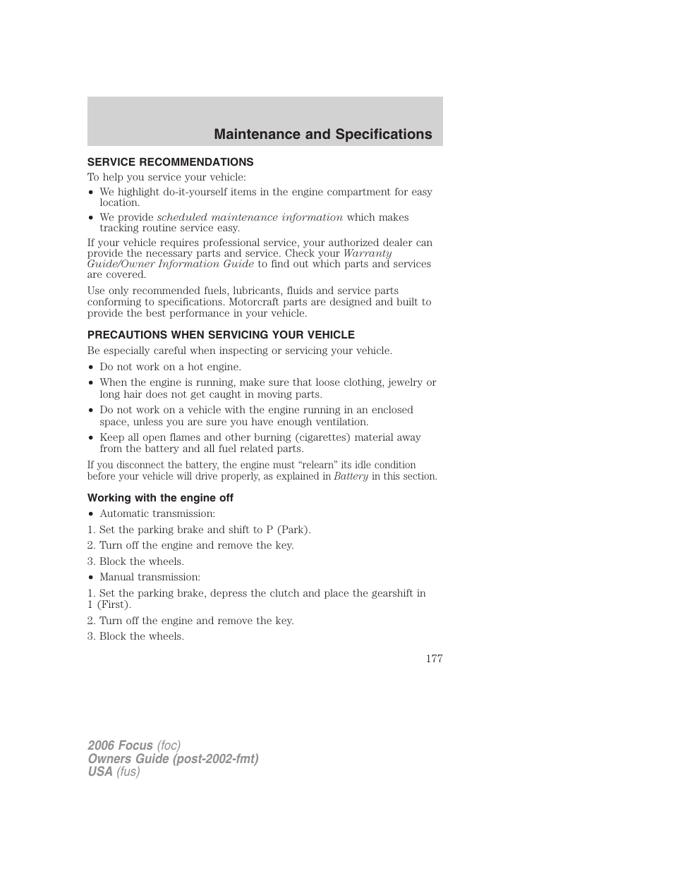 Maintenance and specifications, Service recommendations, Precautions when servicing your vehicle | Working with the engine off | FORD 2006 Focus v.2 User Manual | Page 177 / 224